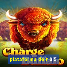 plataforma de r $ 5
